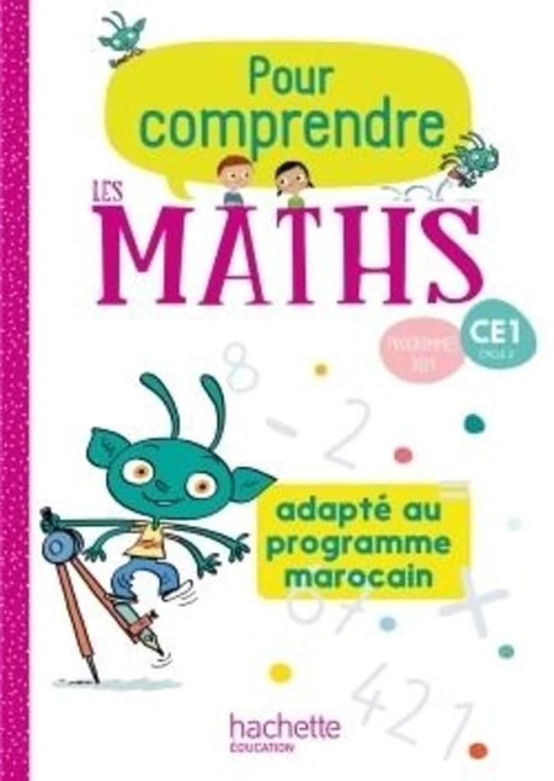 Pour comprendre les maths : CE1 ; fichier élève ; Maroc