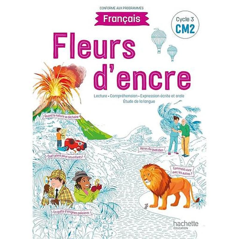 Fleurs d'encre Tome 97 : français ; CM2 ; livre élève (édition 2021)