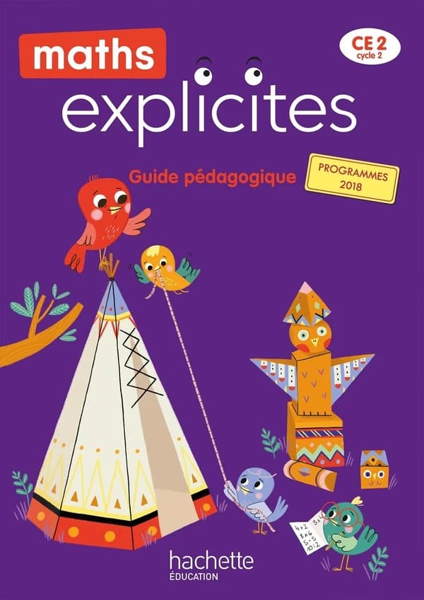 Maths explicites CE2, cycle 2 : guide pédagogique : programmes 2018 Pedagogique edition 202