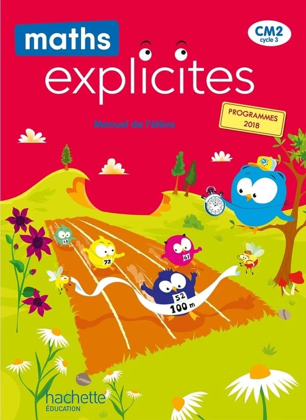 Maths explicites, CM2, cycle 3 : manuel de l'élève, programmes 2018