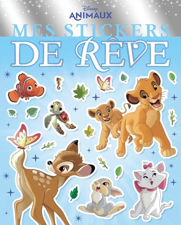 Mes stickers de rêve : Disney animaux : [Autocollant]