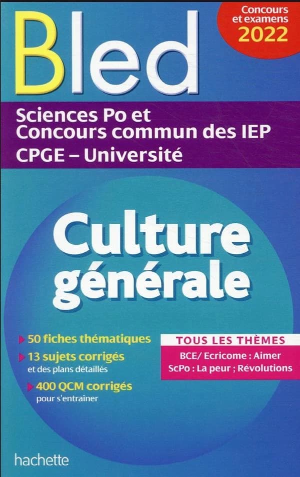 Culture générale : Sciences Po et concours commun des IEP, CPGE, université : tous les thèmes, concours et examens 2022