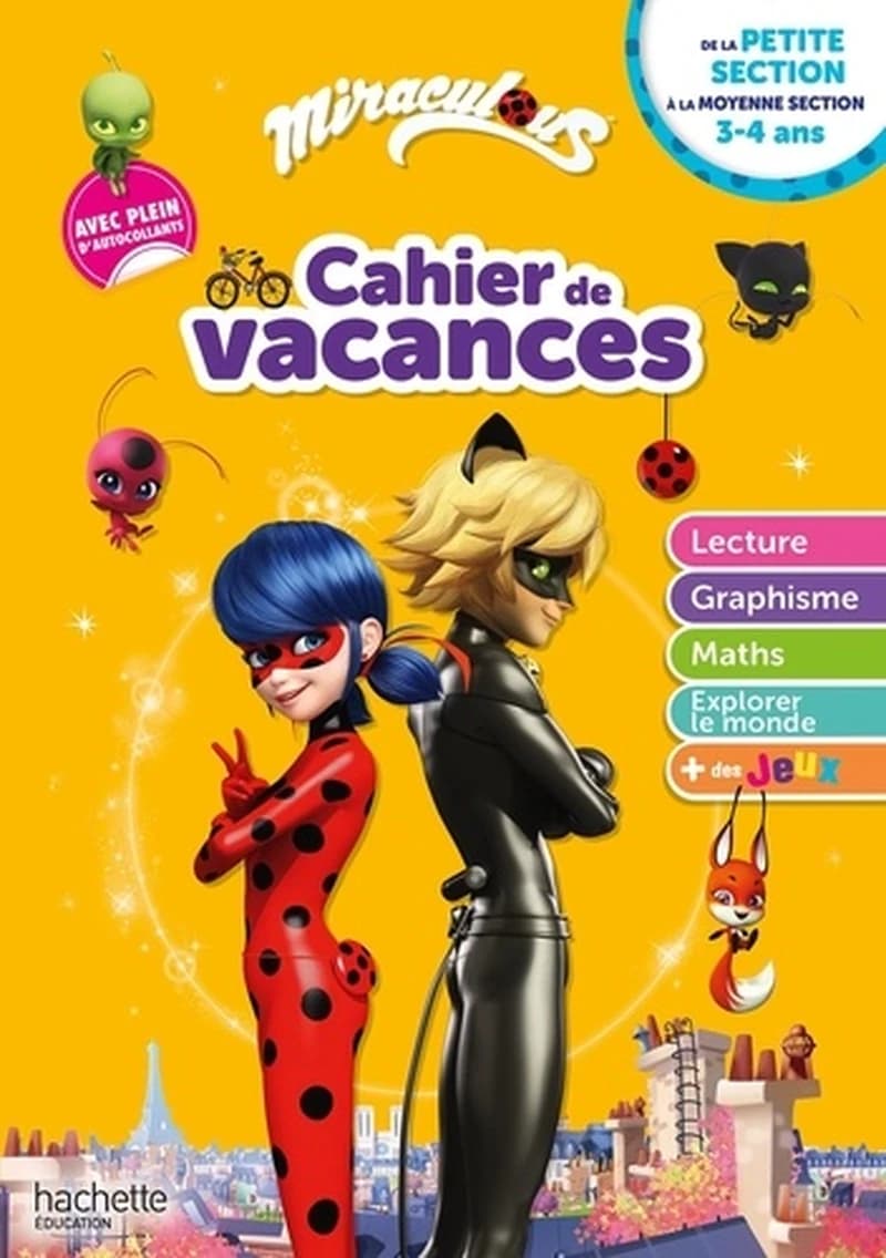 MIRACULOUS - CAHIER DE VACANCES, DE LA PETITE SECTION A LA MOYENNE SECTION