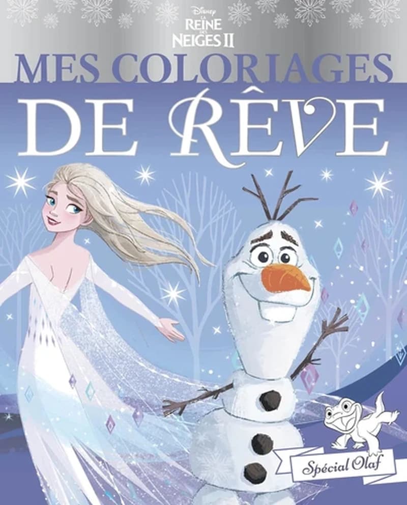Mes coloriages de rêve Disney : La Reine des Neiges II : Spécial Olaf : [Album à colorier]