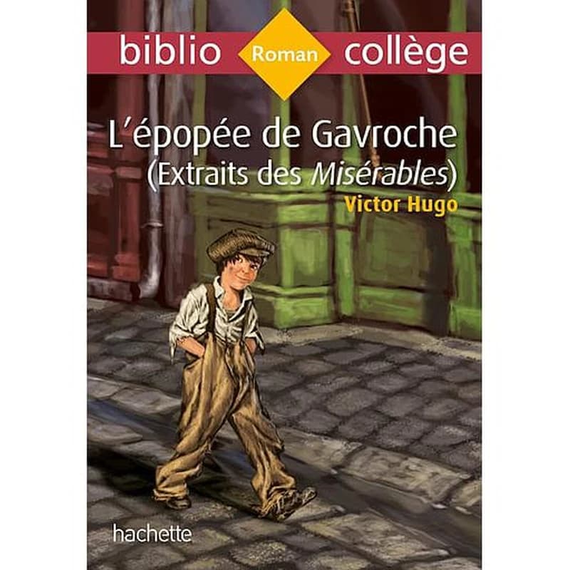 L'épopée de Gavroche : extraits des "Misérables"