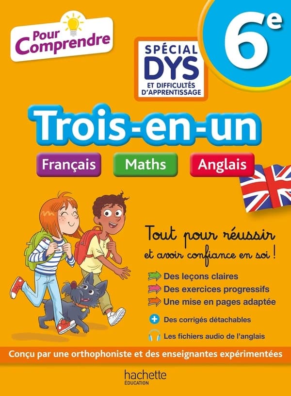 Pour comprendre toutes les matières : français, maths, anglais ; 6e ; spécial DYS