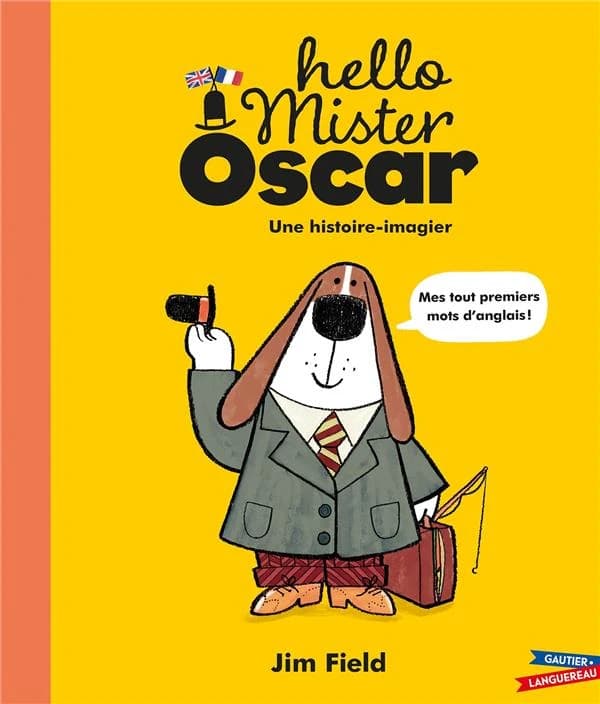 Hello mister Oscar ! : une histoire-imagier