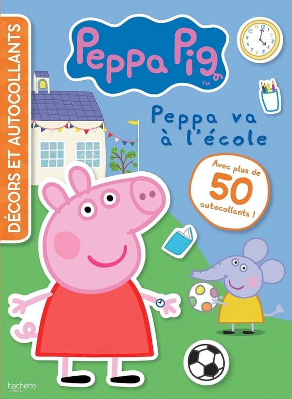 Peppa Pig : décors et autocollants : Peppa va à l'école : [Autocollant]