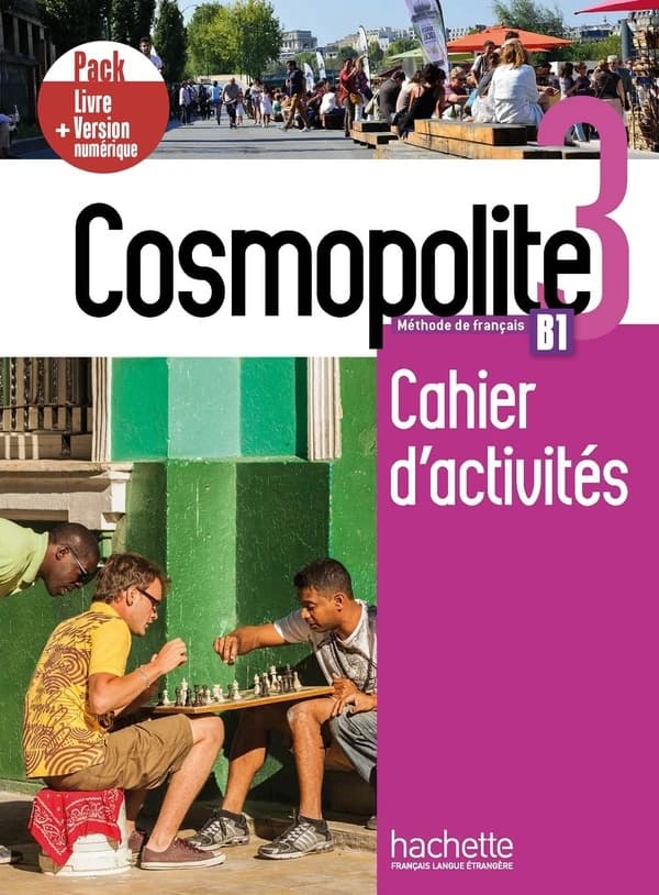 Cosmopolite 3 ; FLE ; cahier d'activités ; B1 ; pack livre + version numérique