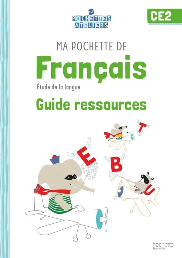 Ma pochette de français ; CE2 ; guide pédagogique