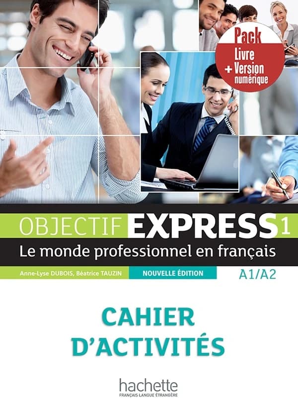 Objectif express 1 : FLE ; cahier d'activités ; A1>A2