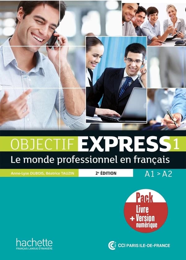 Objectif express 1 : FLE ; A1>A2