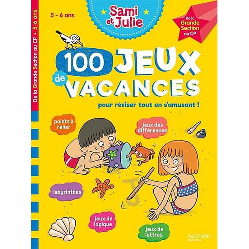 Sami et Julie : 100 jeux de vacances pour réviser tout en s'amusant !