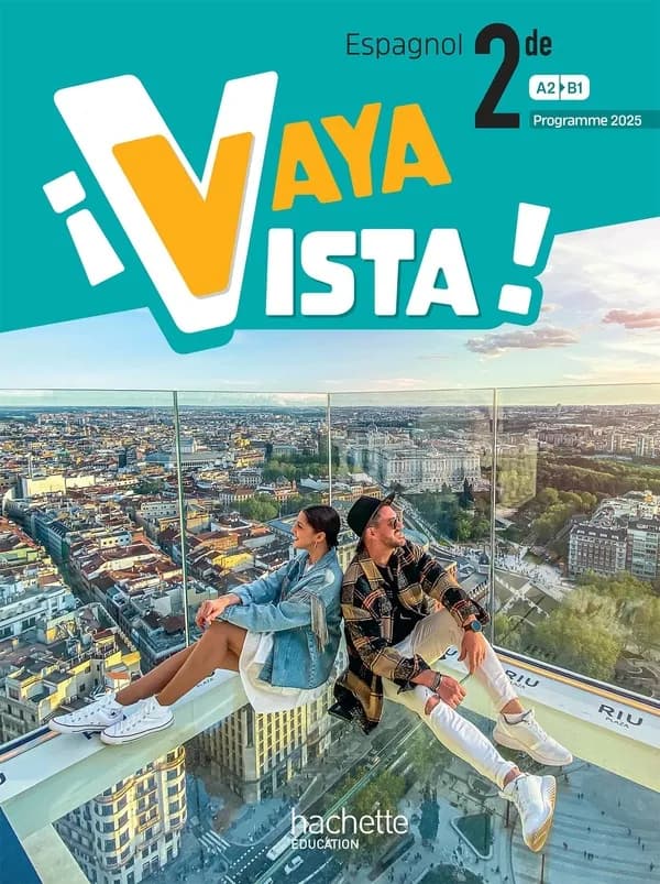 ¡ Vaya vista ! : espagnol 2de : A2-B1