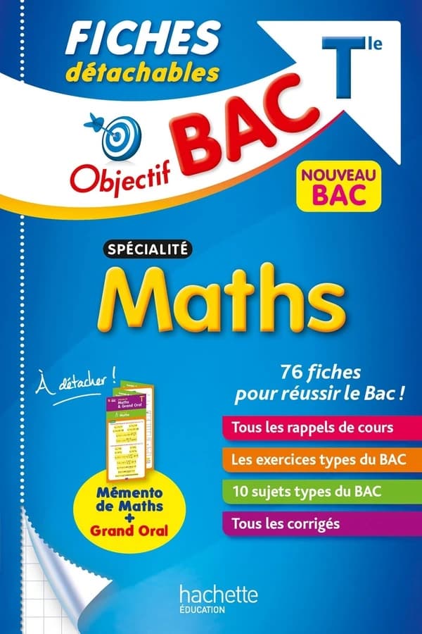 Objectif Bac Tle : fiches détachables : Spécialité Maths : Nouveau Bac : 76 fiches pour réussir le bac