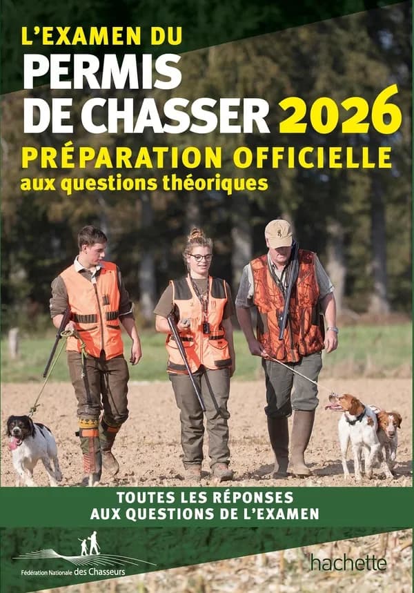L'examen du permis de chasser : 2026 : avec les Fédérations départementales des chasseurs