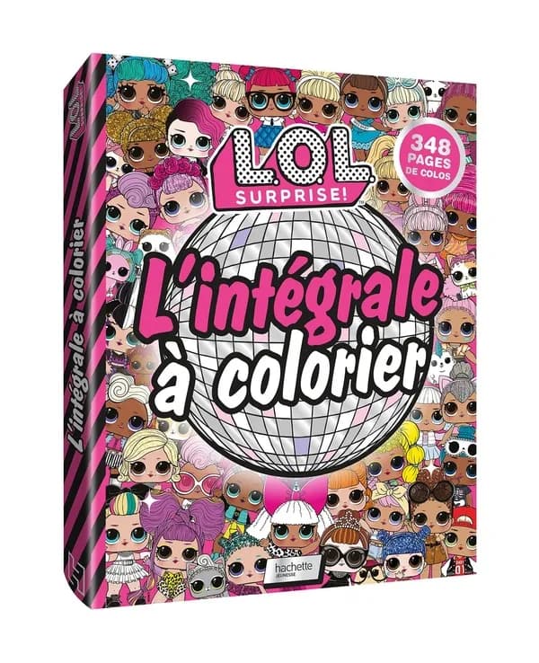 L.O.L. Surprise! : l'intégrale à colorier : [album à colorier]