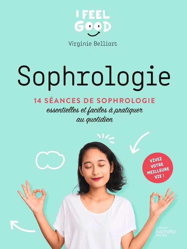 Sophrologie : vivez votre meilleure vie !
