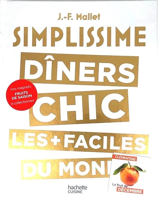 Simplissime : dîners chics les + faciles du monde