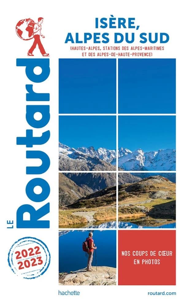 Isère, Alpes du Sud : Hautes-Alpes, stations des Alpes-Maritimes et des Alpes-de-Haute-Provence ([Éd.] 2022-2023)