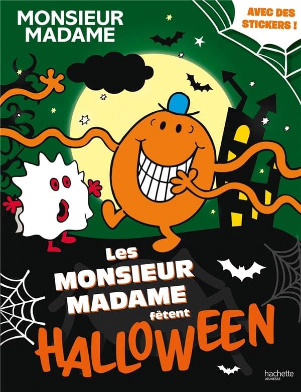 Les Monsieur Madame fêtent Halloween : avec des stickers ! : [Autocollant]