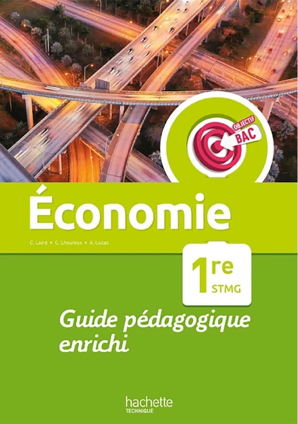 Objectif bac ; économie ; 1re STMG ; guide pédagogique