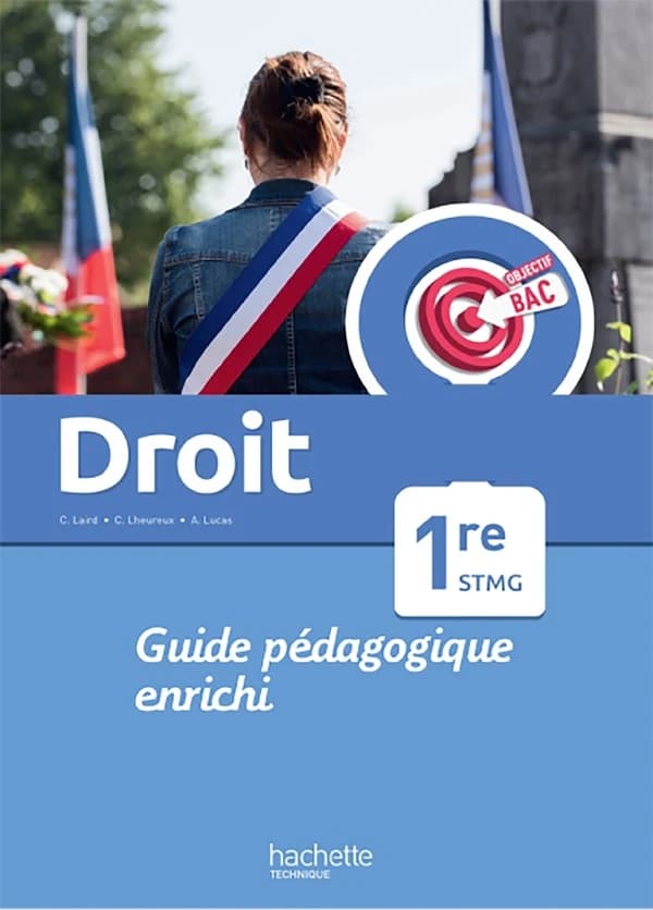 Objectif bac : droit ; 1re STMG ; guide pédagogique
