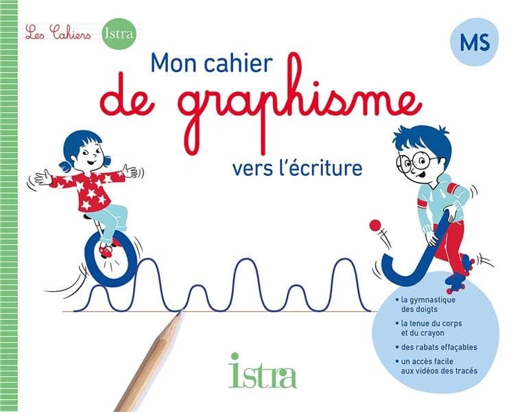 Les cahiers Istra ; Mon cahier graphisme ; MS ; Cahier élève