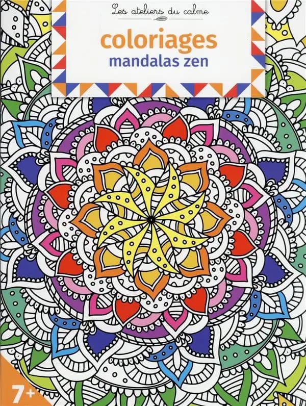 Coloriages : mandalas zen : les ateliers du calme : [Album à colorier]