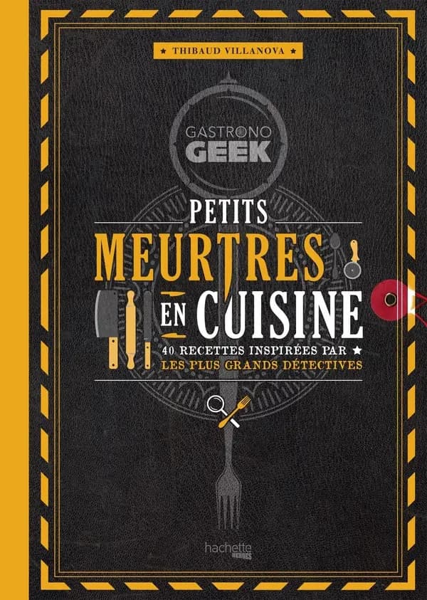 Petits meurtres en cuisine : Gastronogeek