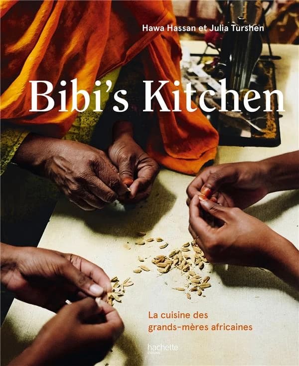 Bibi's kitchen : la cuisine des grands-mères africaines