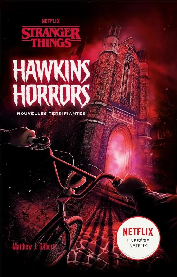 Hawkins horrors : "Stranger things" : nouvelles terrifiantes