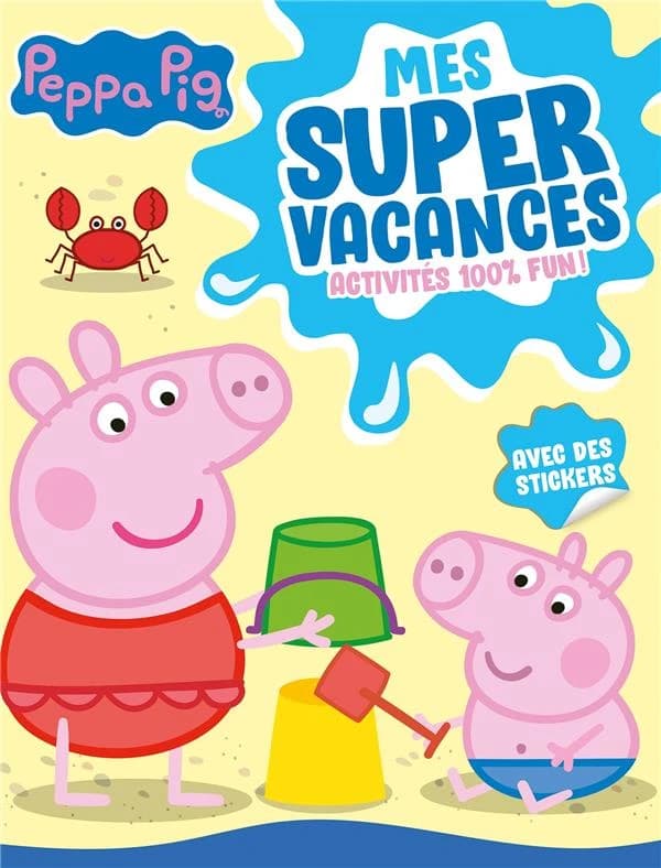Peppa Pig ; mes super vacances : activités 100% fun !