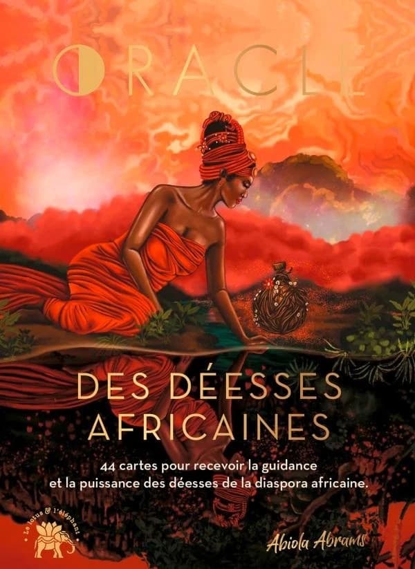 Oracle des déesses africaines : 44 cartes pour recevoir la guidance et la puissance des déesses de la diaspora africaine