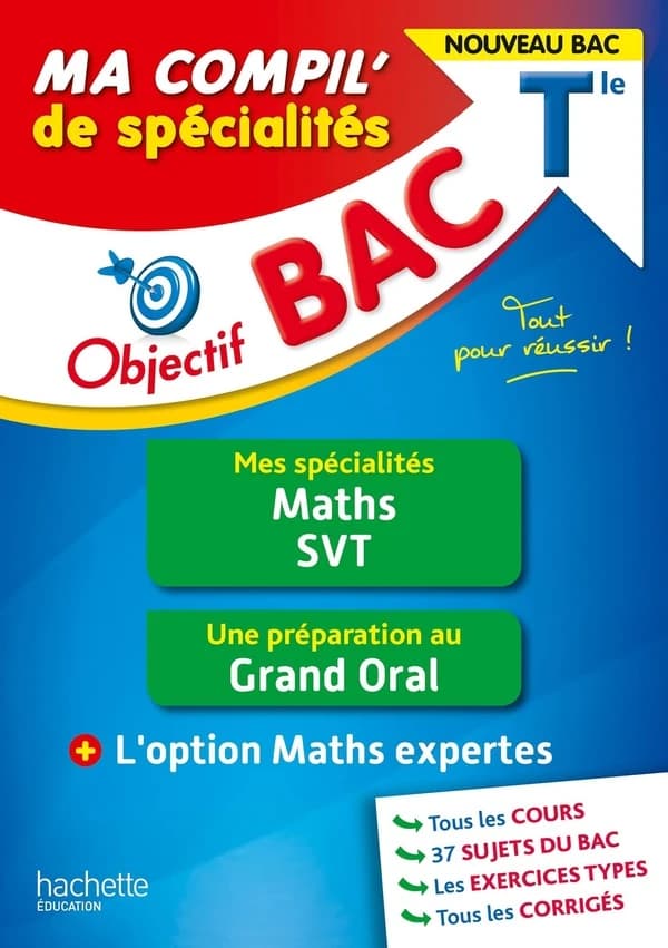 Objectif bac : ma compil' de spécialités : maths, SVT + grand oral + option maths expertes ; terminale (édition 2023)