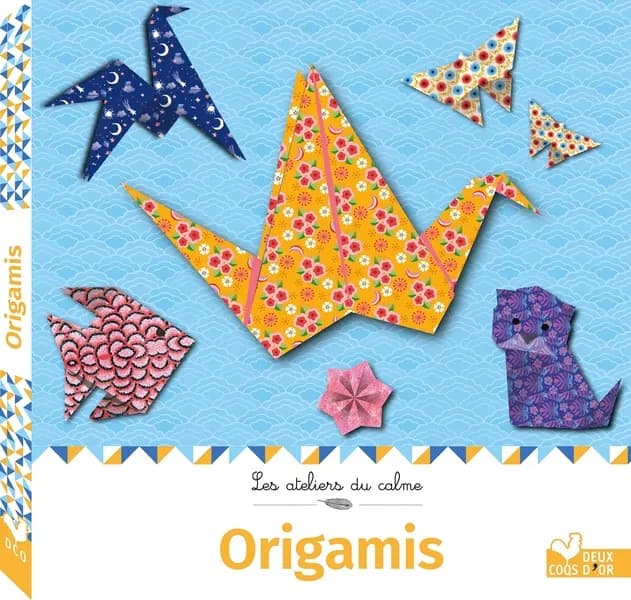Origamis : les ateliers du calme : [Image à découper]