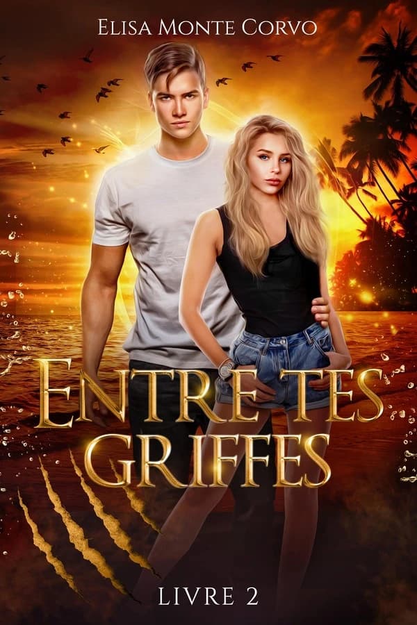 Entre tes griffes. Livre 2