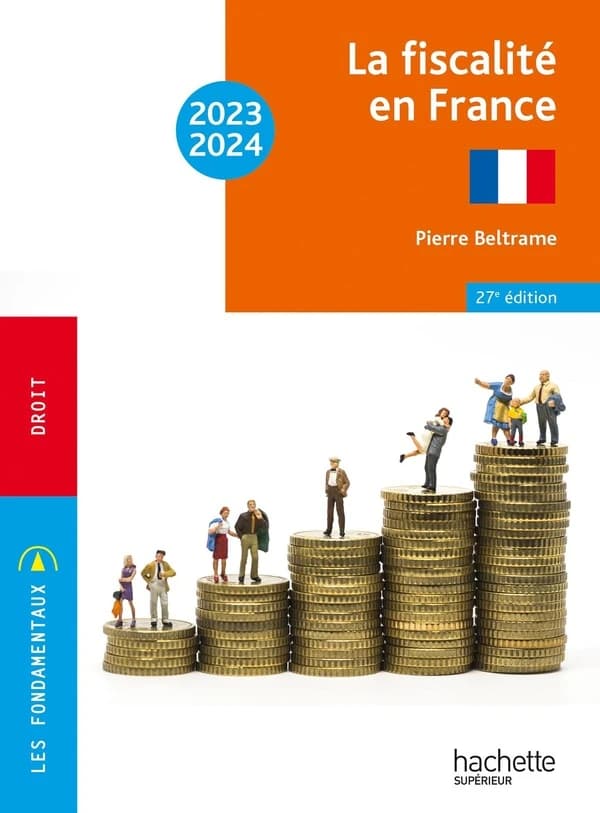 La fiscalité en France (27e éd., 2023-2024) Pierre Beltrame,...