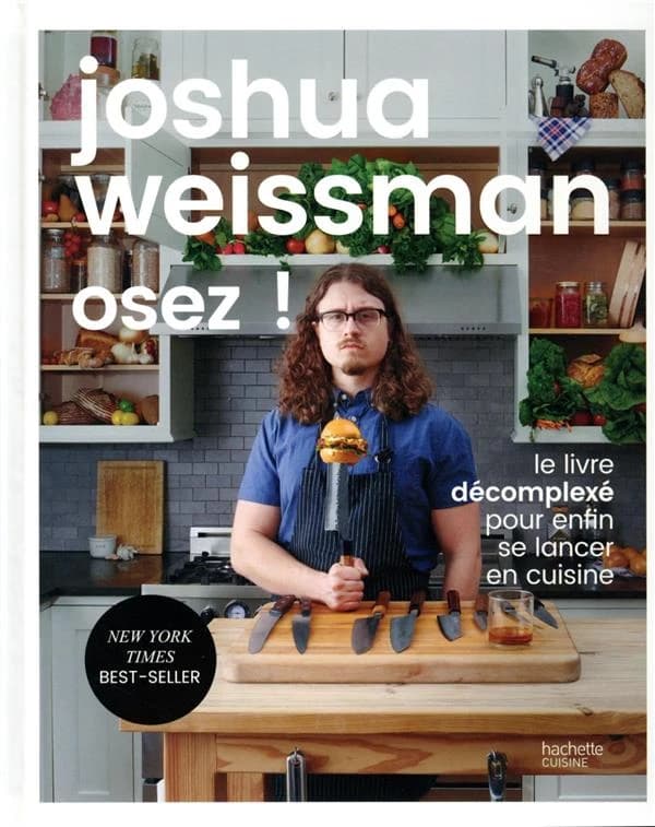Osez ! : le livre décomplexé pour enfin se lancer en cuisine