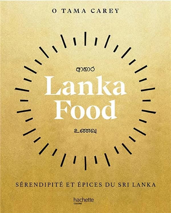 Lanka food : [sérendipité et épices du Sri Lanka]