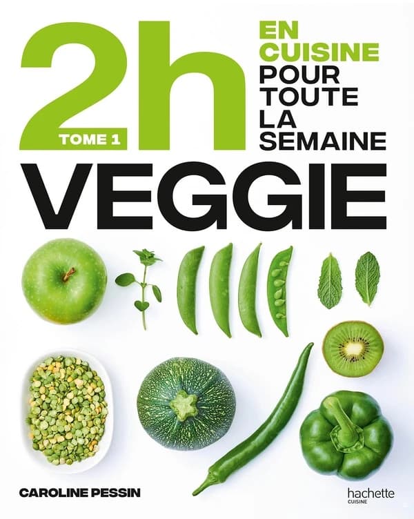 En 2h, je cuisine veggie pour toute la semaine : 80 menus. tome 1, Veggie