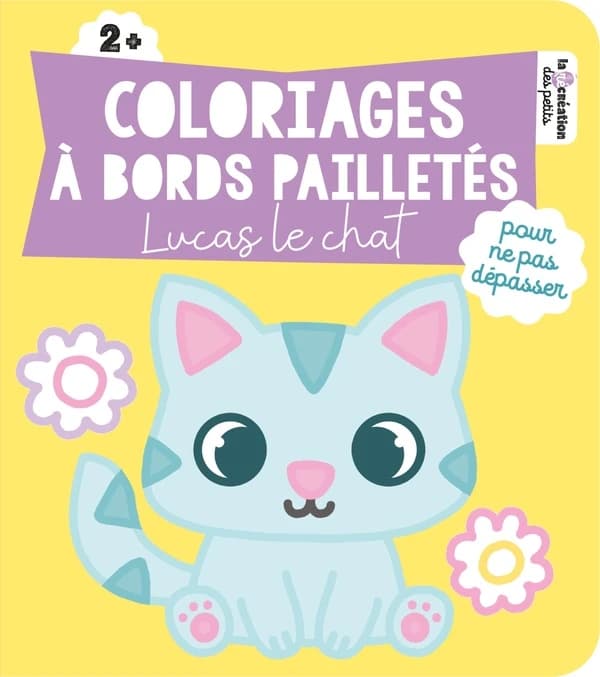 Coloriages à bords pailletés pour ne pas dépasser : Lucas le chat : [Album à colorier]