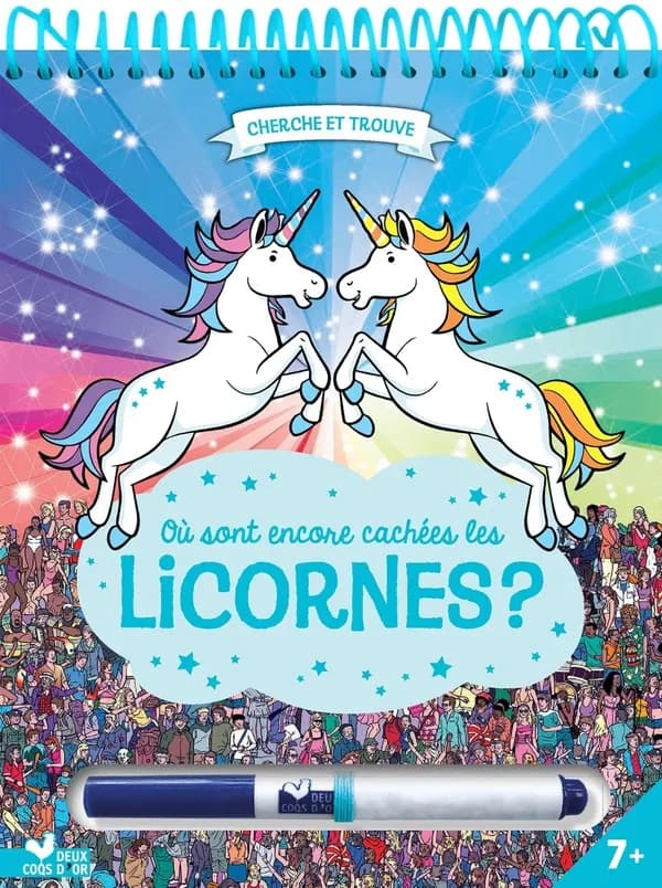 Où sont encore cachées les licornes ? : bloc avec un feutre effaçable : [Album à colorier]