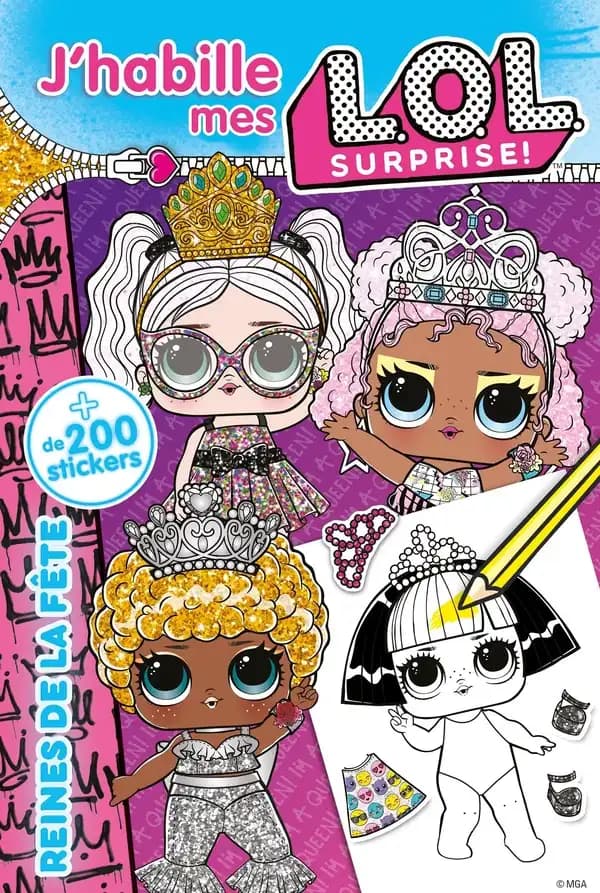 J'habille L.O.L. Surprise! : reines de la fête : [Album à colorier]