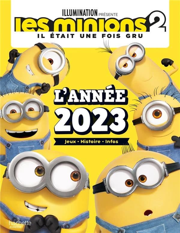Les Minions : l'année 2023 : jeux, histoires, infos
