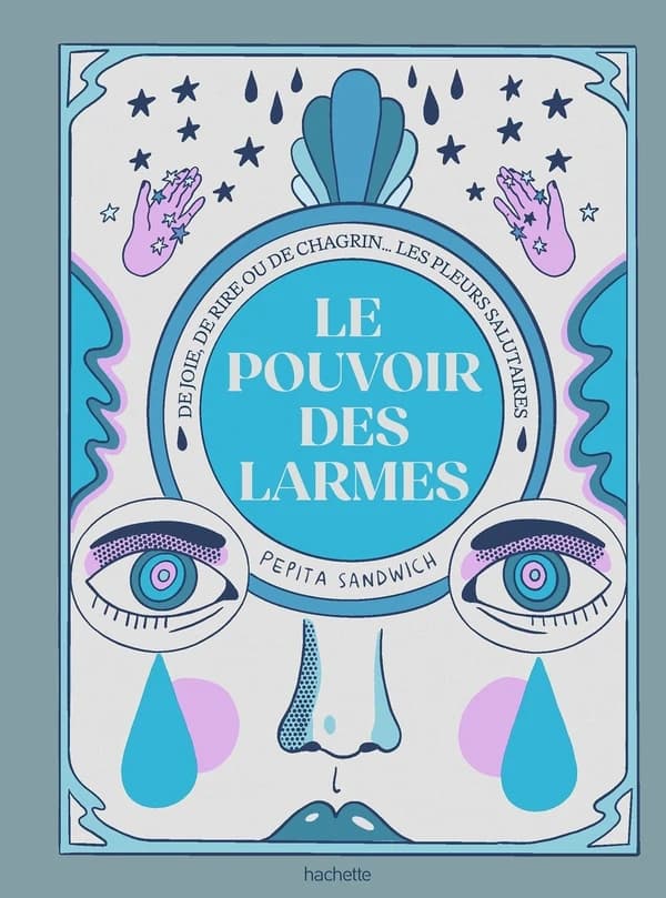 Le pouvoir des larmes : pleurer pour aller mieux