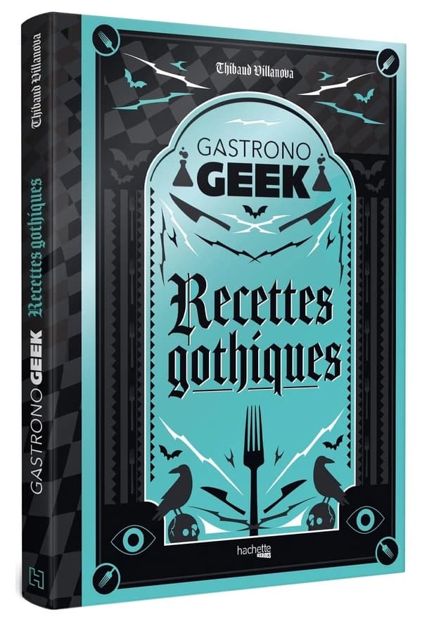 Gastronogeek : recettes gothiques