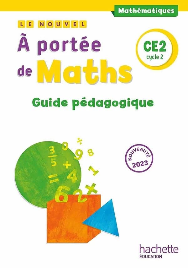 Le nouvel à portée de maths : CE2 ; guide pédagogique