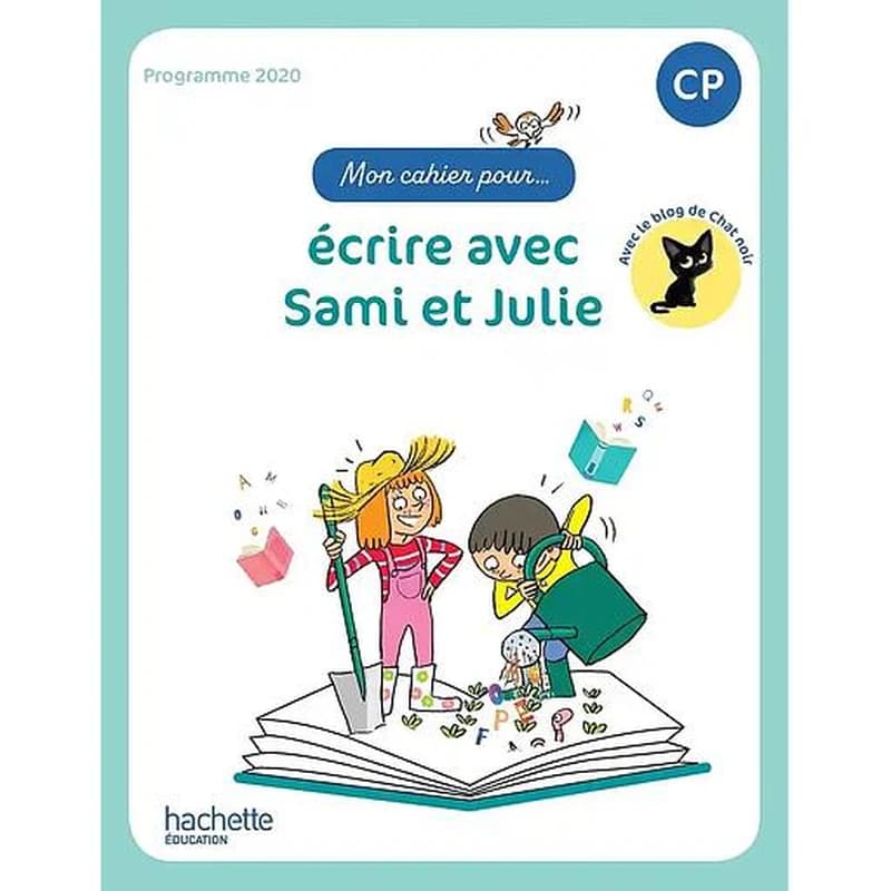 Mon cahier pour... : écrire avec Sami et Julie ; CP
