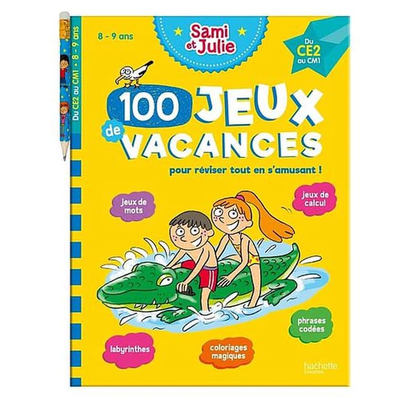 Mon cahier de vacances Sami et Julie : 100 jeux de vacances ; du CE2 au CM1